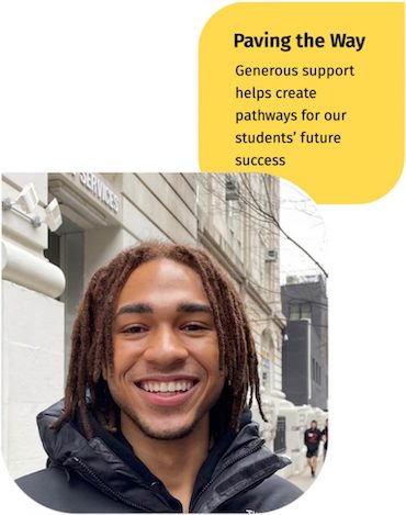 Smiling student with text: "Paving the Way, generous support helps create pathways for our students' future success